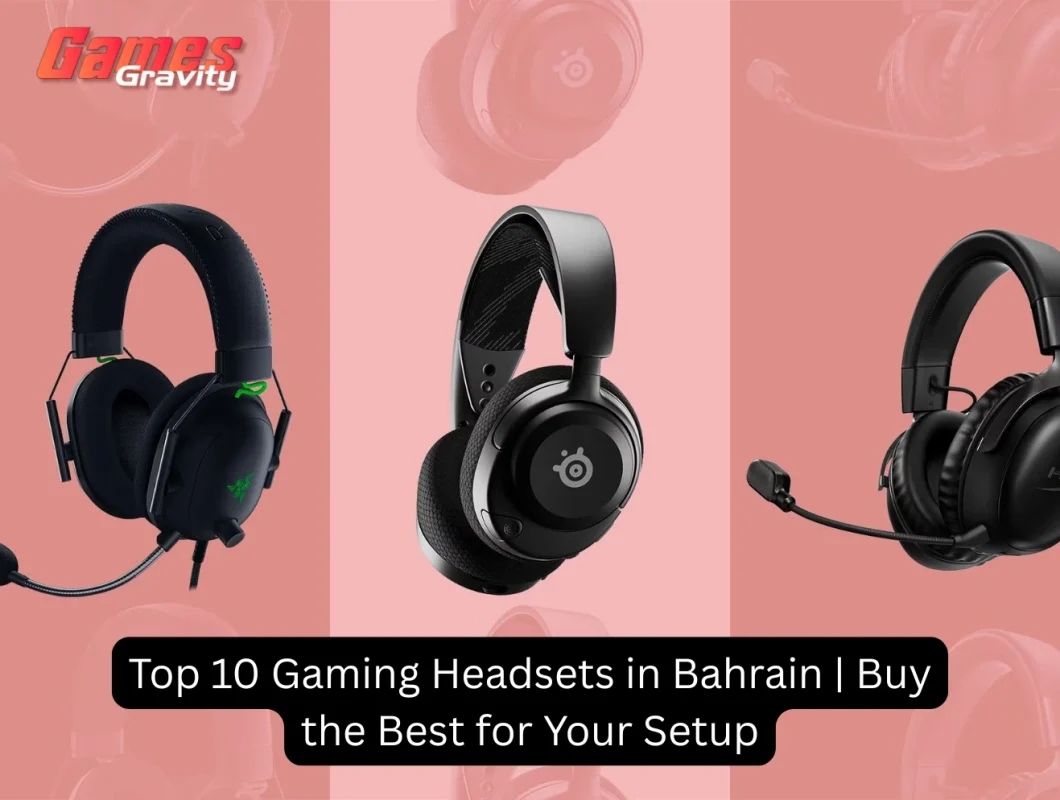 Top 10 Gaming Headsets in Bahrain Buy the Best for Your Setup